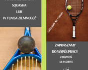 plakat-zaproszenie do współpracy -gra w squasha i tenisa ziemnego
