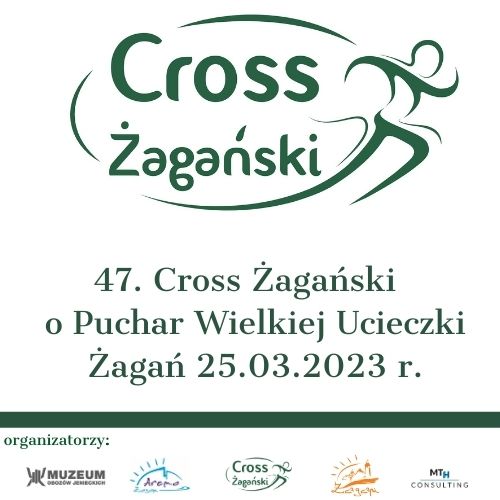 plakat - 47. Cross Żagański o Puchar Wielkiej Ucieczki Żagań 25.03.2023 r.